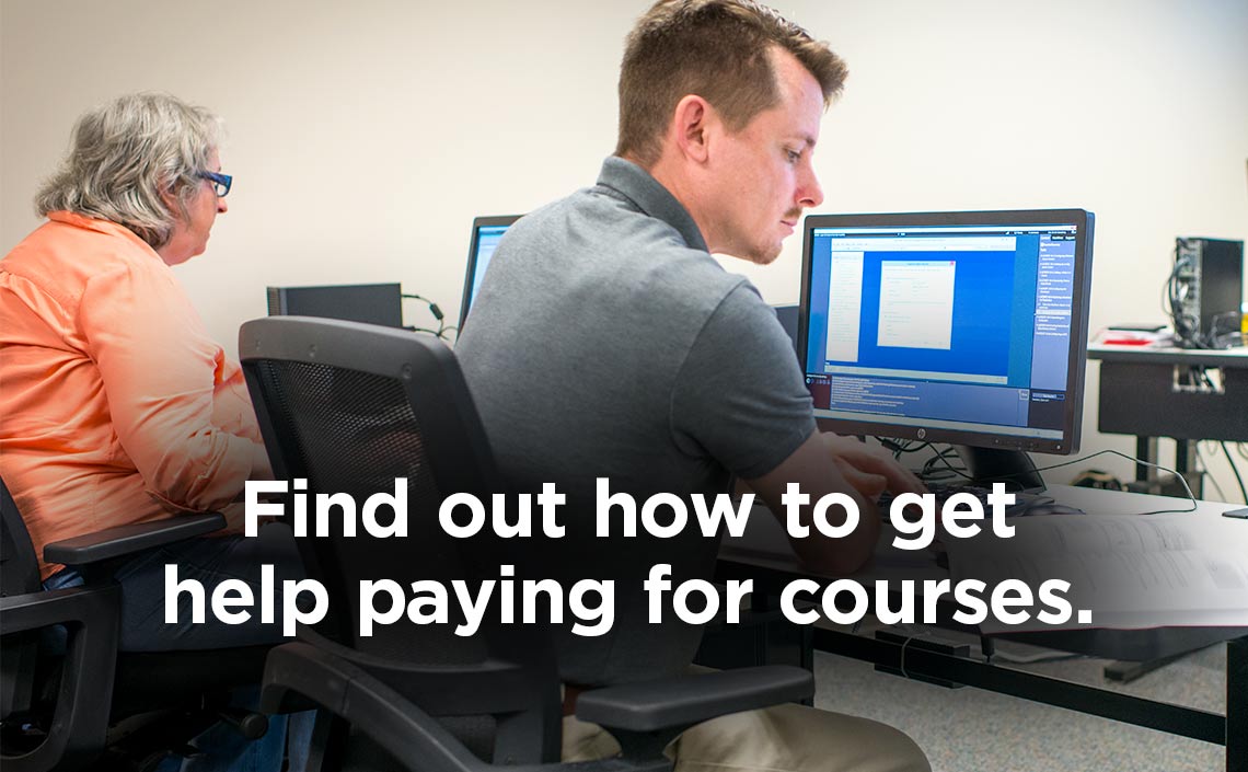 Find out how to get help paying for courses.